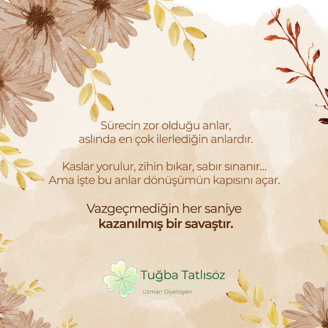 Diyetisyen Tuğba Tatlısöz Motivasyon Görseli - Zorluklara Rağmen Vazgeçmemek ve Başarı